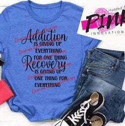 Addiction/Recovery Graphic Tees Collection Pink Innovations LLC