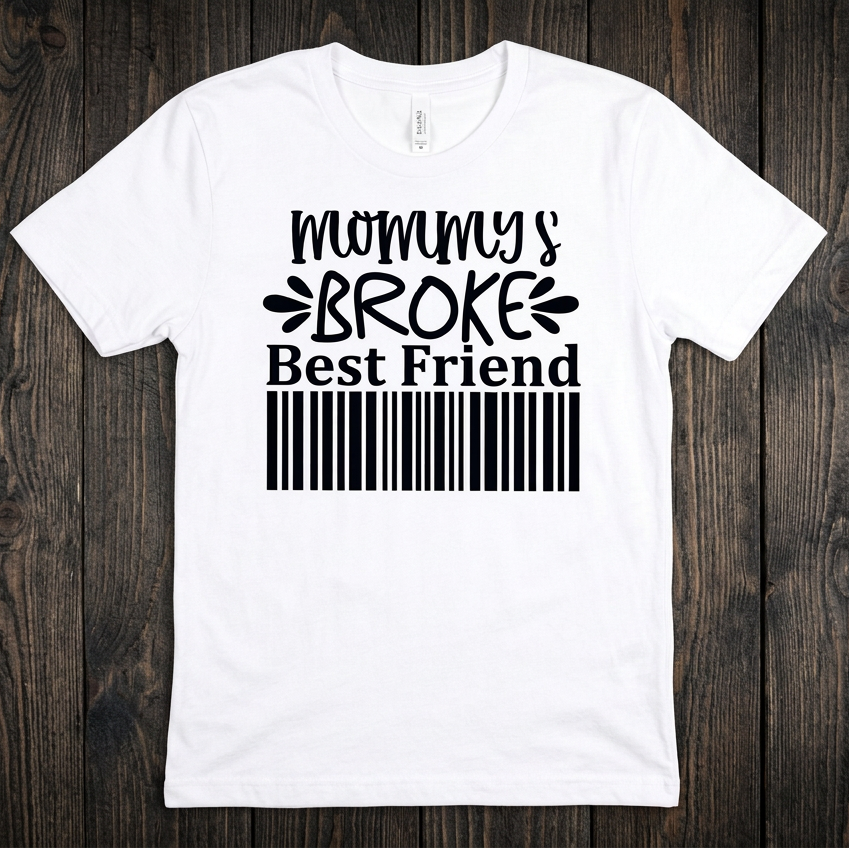 Mommy's broke best friend Children' Apparel Collection Pink Innovations LLC