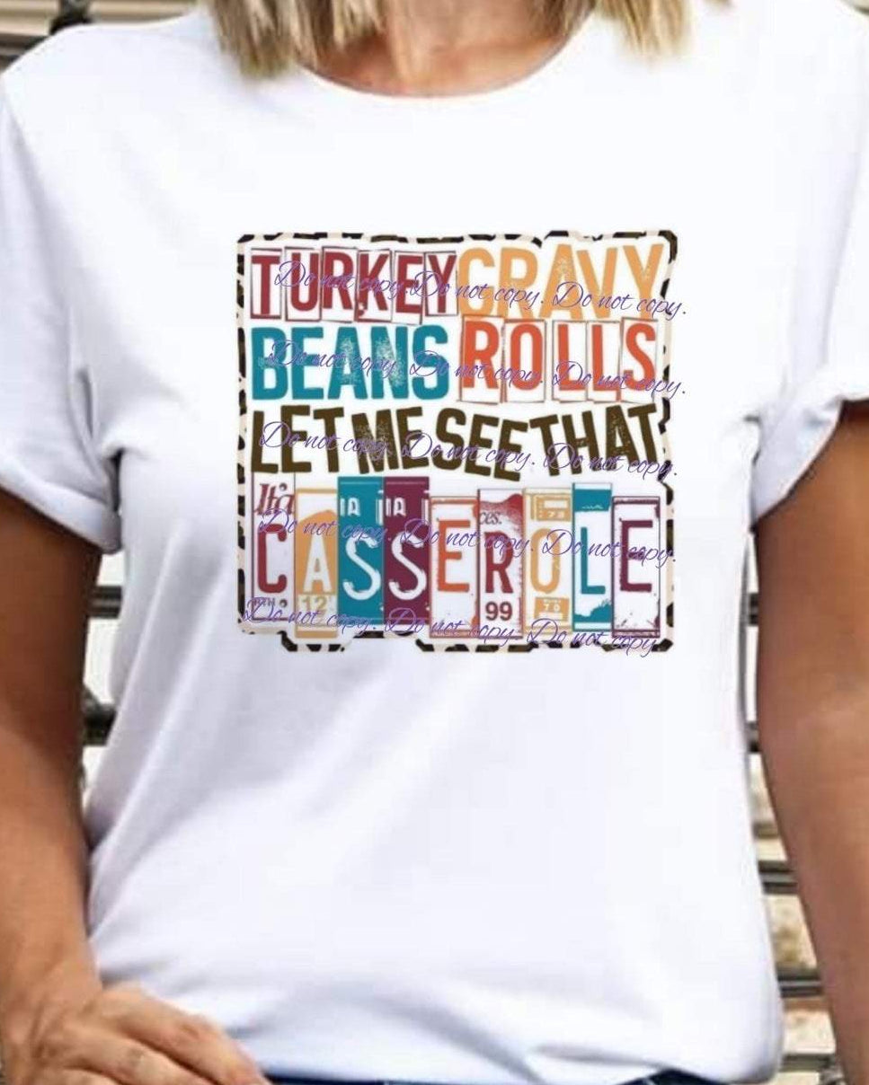 Turkey, gravy, beans, and rolls, let me see that casserole T-Shirt | Fall Collection | Pink Innovations, LLC