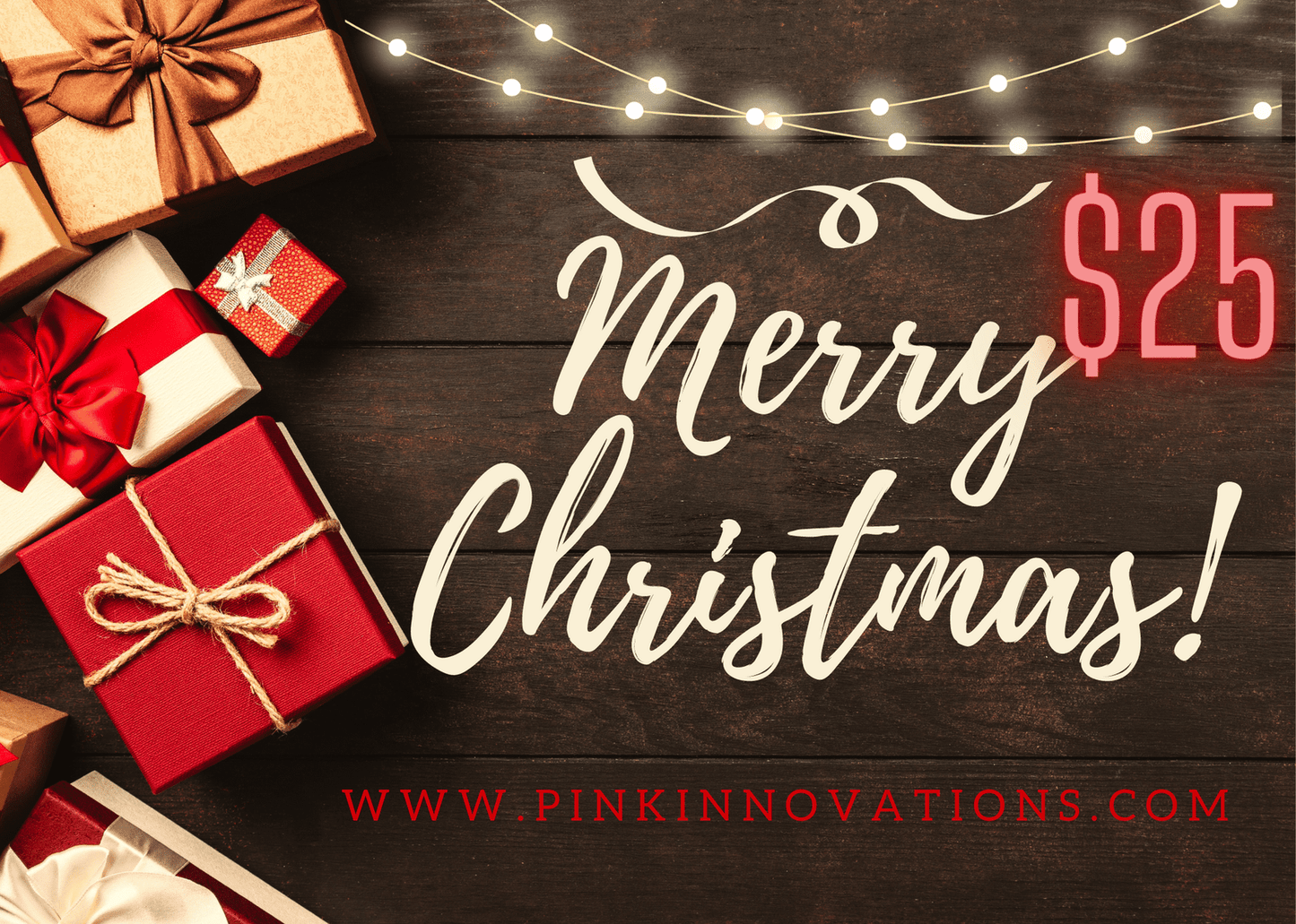 $25 PINK INNOVATIONS LLC CHRISTMAS GIFT CARD