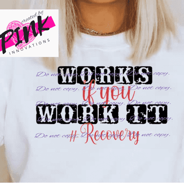 Works Work #Recovery Graphic Tees Collection Pink Innovations LLC