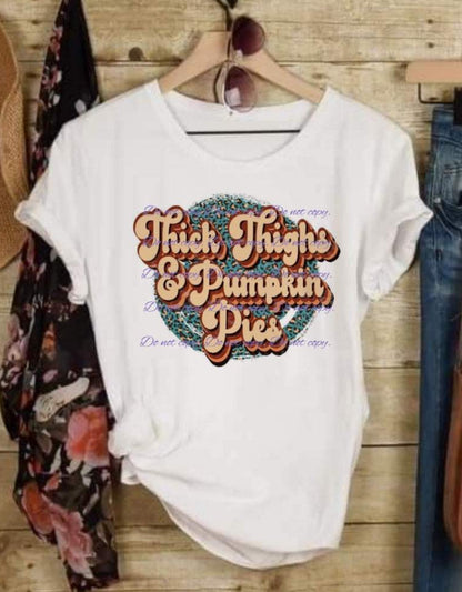 Thick thighs and pumpkin pies T-Shirt | Fall Collection | Pink Innovations, LLC